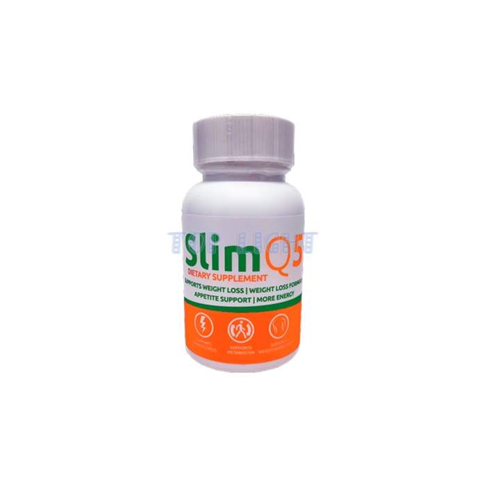 ⌠ Slim Q5 ⌡ ⌠ weight control product ⌡